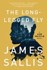 The Long-Legged Fly - James Sallis - 9781641291446