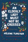 An Elderly Lady Must Not Be Crossed - Helene Tursten ; Marlaine Delargy - 9781641291675