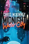 Midnight, Water City - Chris Mckinney - 9781641292412