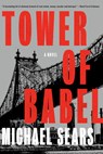 Tower of Babel - Michael Sears - 9781641292627