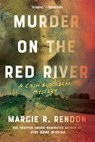 Murder on the Red River - Marcie R. Rendon - 9781641293778