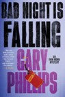 Bad Night Is Falling - Gary Phillips - 9781641294430