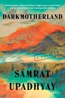 Darkmotherland - Samrat Upadhyay - 9781641294720