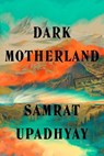 Darkmotherland - Samrat Upadhyay - 9781641294737