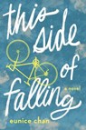 This Side of Falling - Eunice Chan - 9781641295178
