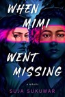 When Mimi Went Missing - Suja Sukumar - 9781641295369