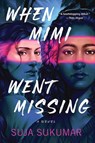 When Mimi Went Missing - Suja Sukumar - 9781641297554