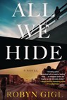 All We Hide - Robyn Gigl - 9781641298063