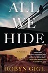 All We Hide - Robyn Gigl - 9781641298063