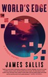 World's Edge: A Mosaic Novel - James Sallis - 9781641298261