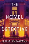 The Novel Detective: A Detective Novel - Teresa Dovalpage - 9781641298285