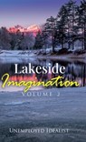 Lakeside Imagination - Unemployed Idealist - 9781641338134