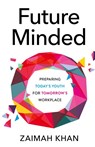 Future Minded - Zaimah Khan - 9781641379939