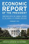 Economic Report of the President, February 2018 - Executive Office of the President - 9781641432894