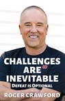 Challenges are Inevitable - Roger Crawford - 9781641462853