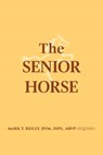 The Senior Horse - DVM Dipl Abvp (Equine) Reilly - 9781641514804