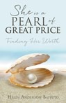 She is a Pearl of Great Price - Helen Anderson Baffuto - 9781641516457