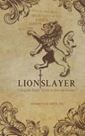 Lion Slayer - Kenneth M Mick - 9781641516839