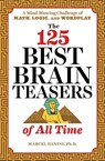 The 125 Best Brain Teasers of All Time - Marcel Danesi - 9781641520089