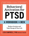 Behavioral Activation for PTSD - Lisa Campbell ; Karie A. Kermath - 9781641520751