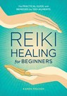 Reiki Healing for Beginners - Karen Frazier - 9781641521154