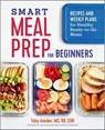 Smart Meal Prep for Beginners - Toby Amidor - 9781641521260