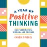 A Year of Positive Thinking - Cyndie Spiegel - 9781641522410