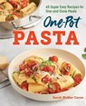 One-Pot Pasta Cookbook - CARON,  Sarah Walker - 9781641523301