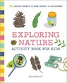 Exploring Nature Activity Book for Kids - Kim Andrews - 9781641523929