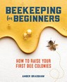 Beekeeping for Beginners - Amber Bradshaw - 9781641524865