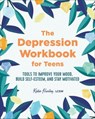 The Depression Workbook for Teens - Katie Hurley - 9781641525787