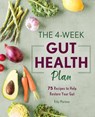 The 4-Week Gut Health Plan - Kitty Martone - 9781641525916