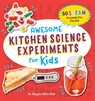 Awesome Kitchen Science Experiments for Kids - Megan Olivia Hall - 9781641526210
