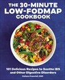 The 30-Minute Low-FODMAP Cookbook - Colleen Francioli - 9781641527200
