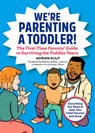 We're Parenting a Toddler! - Adrian Kulp - 9781641527958