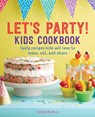 Let's Party! Kids Cookbook - Ashley Moulton - 9781641528689