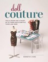 Doll Couture - Kenneth D. King - 9781641552141