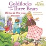 Goldilocks and the Three Bears / Ricitos De Oro Y Los Tres Osos - RANSOM,  Candice F. - 9781641569873