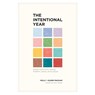 The Intentional Year: Simple Rhythms for Finding Freedom, Peace, and Purpose - Glenn Packiam - 9781641583947