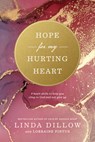 Hope for My Hurting Heart - Linda Dillow - 9781641589291