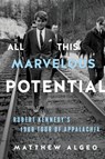 All This Marvelous Potential - Matthew Algeo - 9781641605694