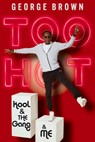 Too Hot - George Brown - 9781641609180