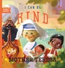 I Can Be Kind Like Mother Teresa - Familius - 9781641705592