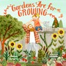 Gardens Are for Growing - Chelsea Tornetto - 9781641706469