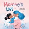 Mommy's Love - Anastasia Galkina - 9781641706650