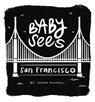 Baby Sees San Francisco - Janna Steagall - 9781641708340