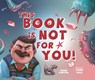 This Book Is Not for You - Howard Pearlstein - 9781641709927