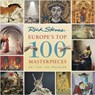 Europe's Top 100 Masterpieces (First Edition) - Gene Openshaw ; Rick Steves - 9781641712231