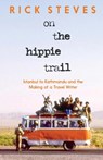 On the Hippie Trail - Rick Steves - 9781641716437