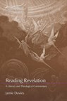 Reading Revelation: A Literary and Theological Commentary - Jamie Davies - 9781641734530